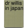 Dr Willis in Japan door Hugh Cortazzi