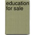 Education for Sale