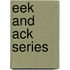 Eek and Ack Series