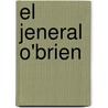 El Jeneral O'Brien by Benjam�N. Vicu�A. Mackenna
