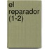 El Reparador (1-2)