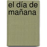 El día de mañana door Ignacio Martínez de Pisón