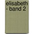 Elisabeth - Band 2