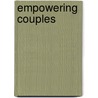 Empowering Couples door Duane R. Bidwell