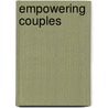 Empowering Couples by Duane R. Bidwell