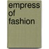 Empress of Fashion