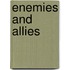 Enemies and Allies