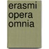 Erasmi Opera Omnia