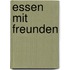 Essen mit Freunden