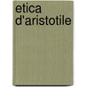 Etica D'Aristotile by Aristotle Aristotle