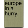 Europe in a Hurry. door George Wilkes