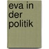 Eva in der Politik