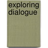 Exploring Dialogue door Tsawe-Munga Chidongo