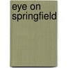 Eye on Springfield by Thomas Trescher