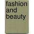 Fashion and Beauty