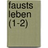 Fausts Leben (1-2)