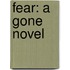 Fear: A Gone Novel