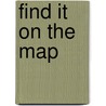 Find It on the Map by David Bauer