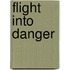 Flight Into Danger