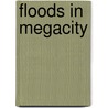 Floods in Megacity door Ashraf Dewan