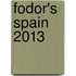 Fodor's Spain 2013