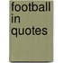 Football in Quotes