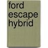 Ford Escape Hybrid by Frederic P. Miller