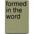 Formed in the Word