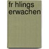Fr Hlings Erwachen