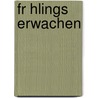 Fr Hlings Erwachen door Frank Wedekind