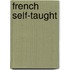 French Self-Taught