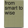 From Smart to Wise door Prasad Kaipa