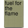 Fuel for the Flame door Alec Waugh