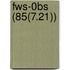 Fws-0bs (85(7.21))