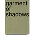 Garment of Shadows