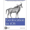Geolocation In Ios by Alasdair Allan
