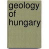 Geology of Hungary by Janos Haas