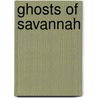 Ghosts of Savannah by Terrance Zepke