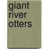 Giant River Otters door Rachel Lynette