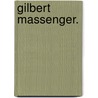 Gilbert Massenger. by Harriet Parr