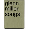 Glenn Miller Songs door Not Available