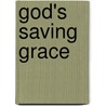 God's Saving Grace door Frank J. Matera