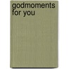 GodMoments for You door Carolyn Larsen