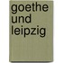 Goethe und Leipzig