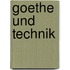Goethe und Technik