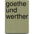 Goethe und Werther