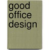 Good Office Design by David Littlefield