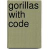 Gorillas with Code by Patricia Miller-Schroeder