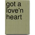 Got a Love'n Heart