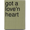 Got a Love'n Heart by Laurence Martin